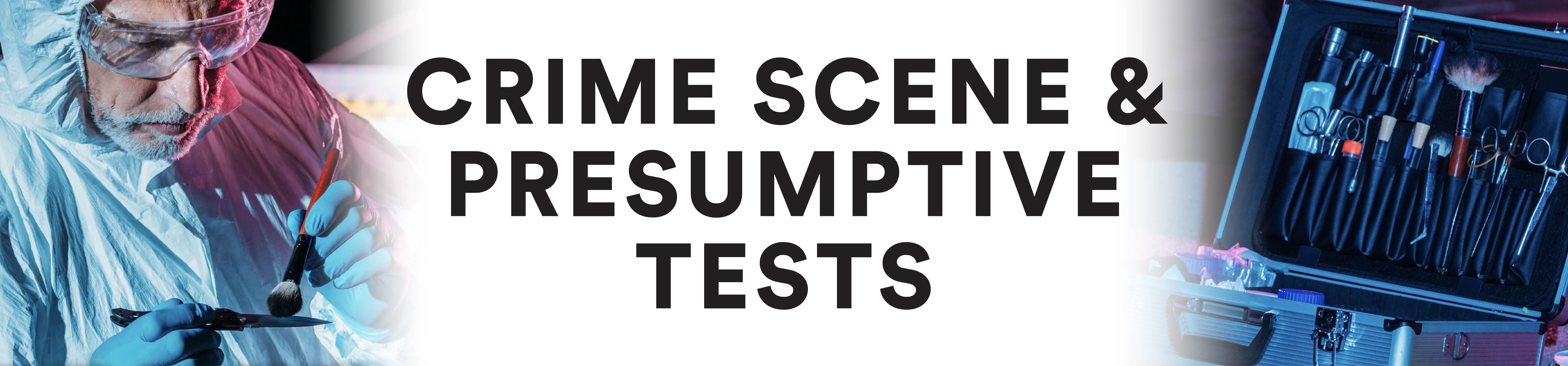 Crime Scene & Presumptive Tests