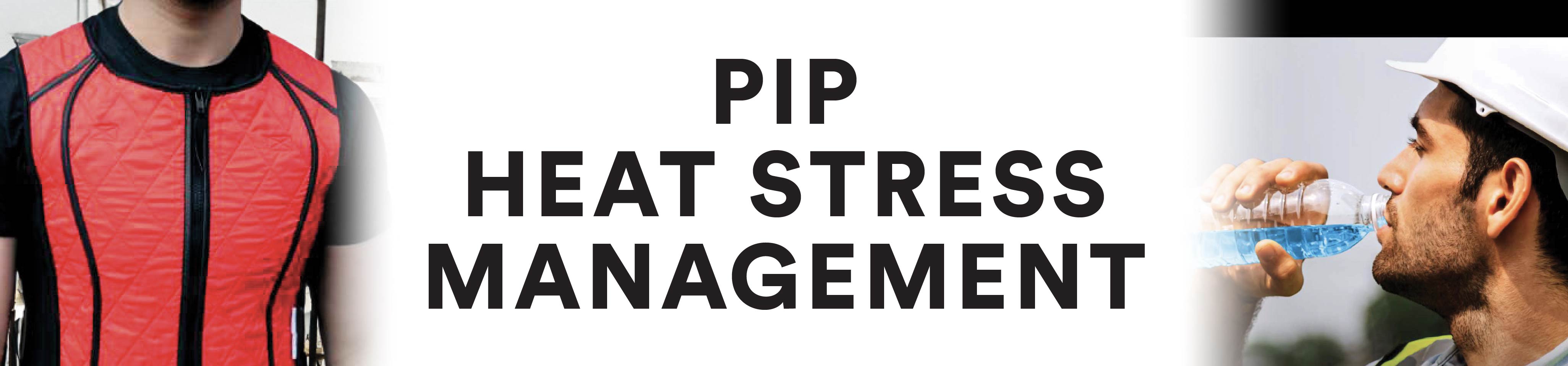 PIP Heat Stress Management