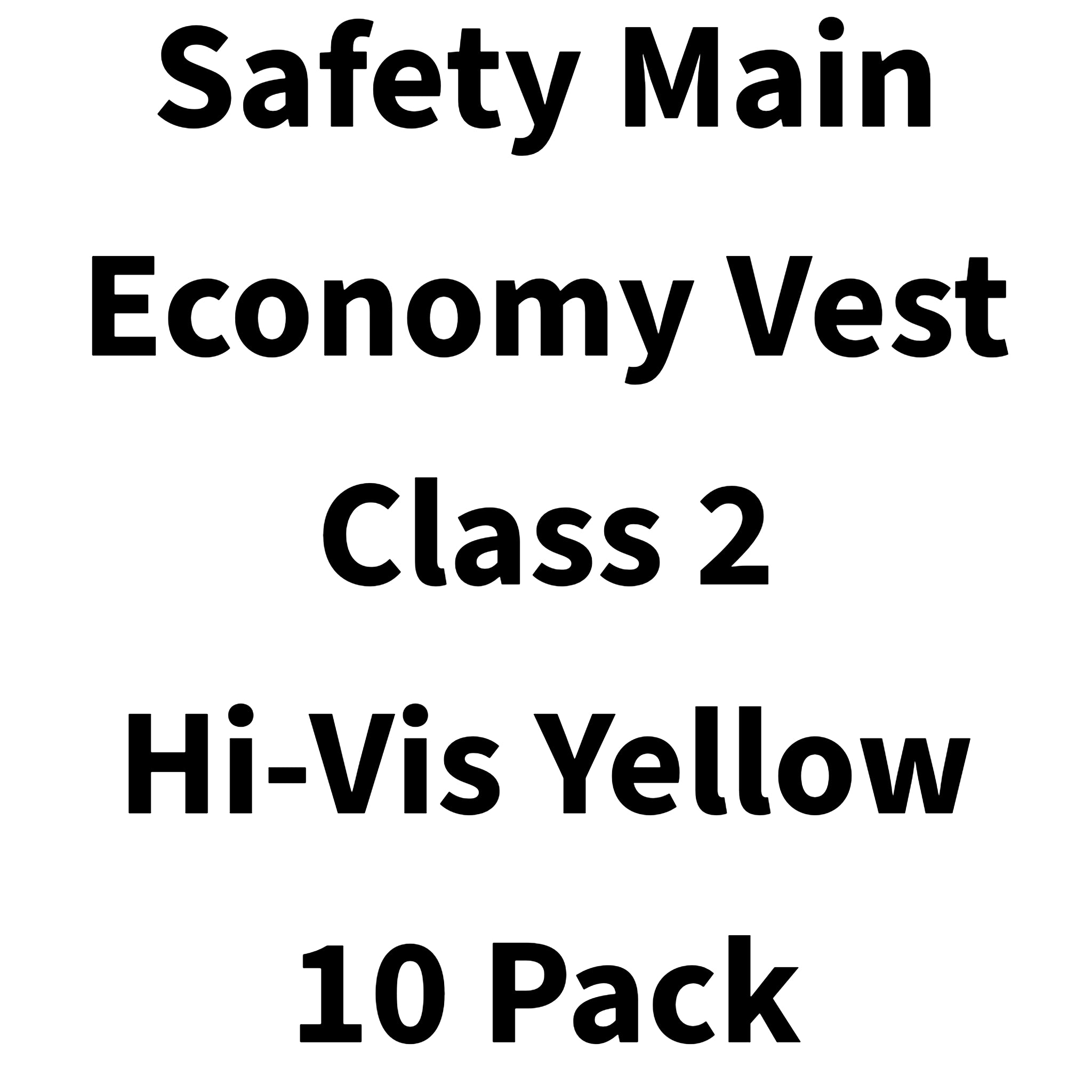 Safety Main 05EAMYZ Economy Vest, Class 2, All Mesh, Hi-Vis Yellow, Pack of 10, text