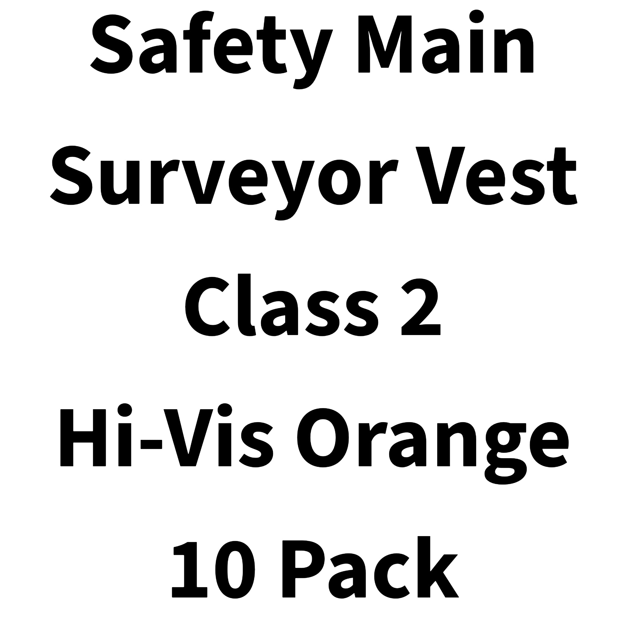 Safety Main 05TTSOZ Surveyor Vest, Class 2, Solid Front, Mesh Back, Hi-Vis Orange, Pack of 10, text